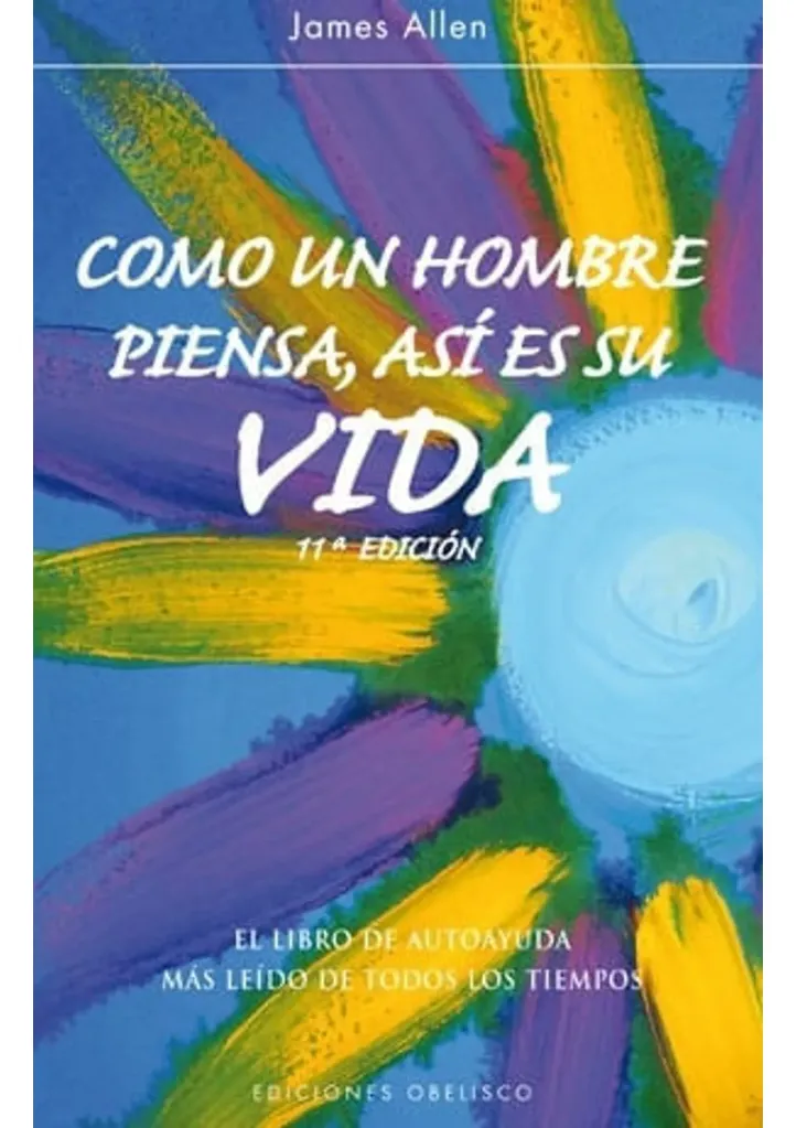 COMO UN HOMBRE PIENSA, ASÌ ES SU VIDA