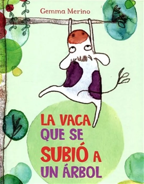 [9788416117383] LA VACA QUE SE SUBIÓ A UN ÁRBOL 