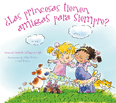 [9788494154935] ¿Las princesas tienen amigas para siempre?