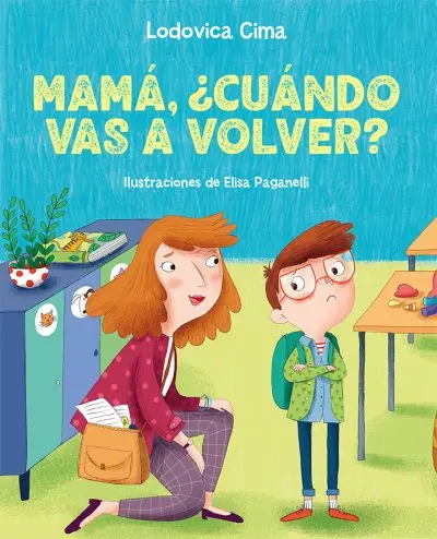 [9788491457572] MAMÁ, ¿CUÁNDO VAS A VOLVER? (PIC)