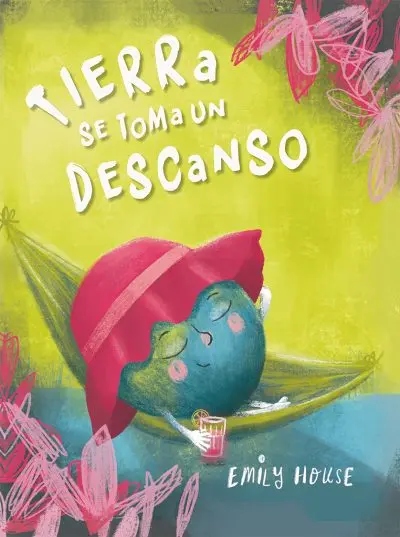 [9788491457282] TIERRA SE TOMA UN DESCANSO