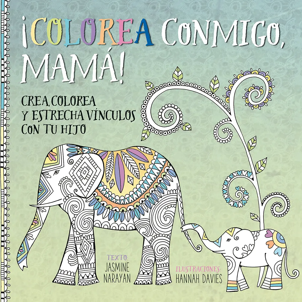 [9788491450672] ¡COLOREA CONMIGO MAMÁ! 