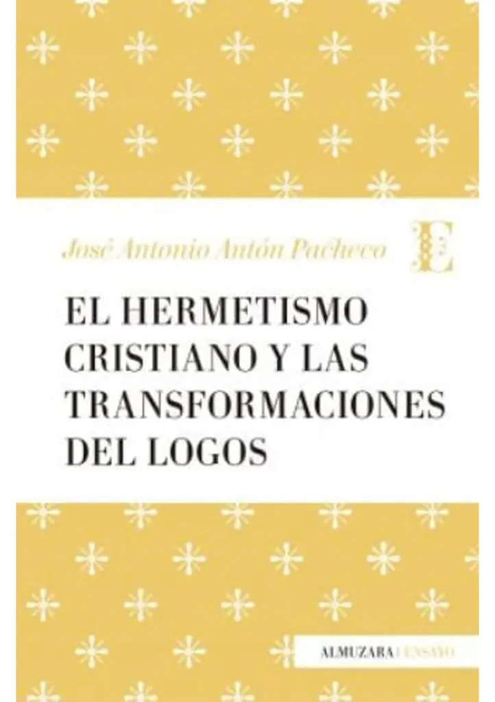 [9788417044206] EL HERMETISMO CRISTIANO Y LAS TRANSFORMACIONES DEL LOGOS