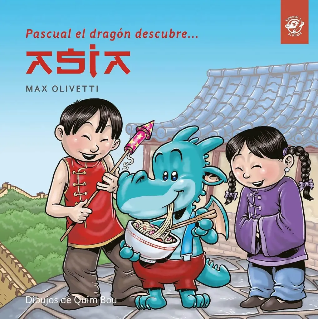 [9788494611520] PASCUAL EL DRAGÓN DESCUBRE ASIA