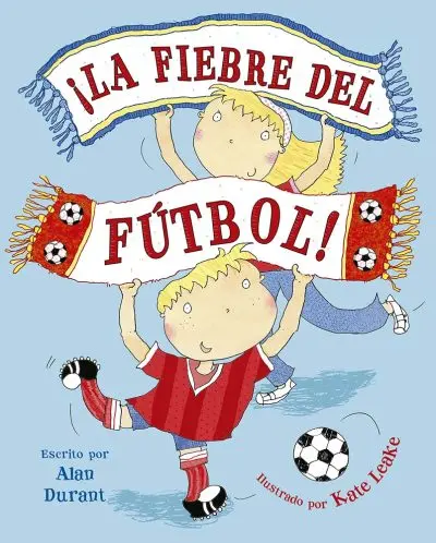 [9788491457848] LA FIEBRE DEL FUFBOL
