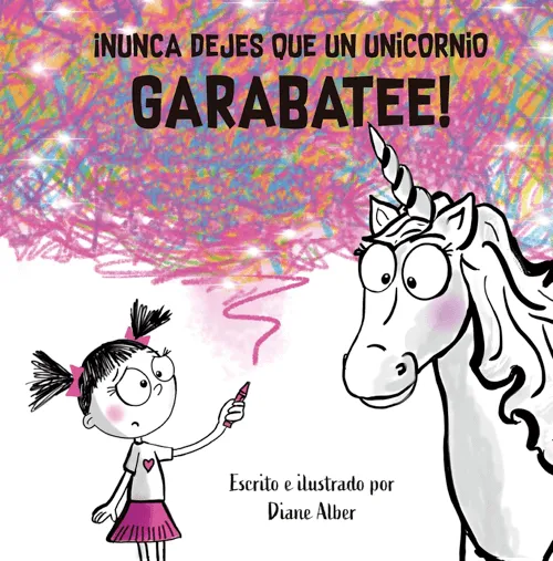 [9788491457855] ¡NUNCA DEJES QUE UN UNICORNIO GARABATEE!                   