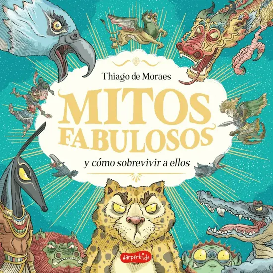 [9788419802705] MITOS FABULOSOS Y CÓMO SOBREVIVIR A ELLOS