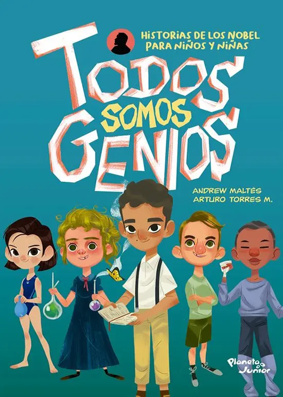 [9789584273437] TODOS SOMOS GENIOS HISTORIA DE LOS NOBEL PARA NIÑOS Y NIÑAS