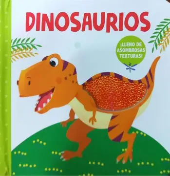 DINOSAURIOS ¡LLENO DE ASOMBROSAS TEXTURAS!