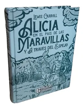 [9788417928865] ALICIA EN EL PAIS DE LAS MARAVILLAS Y ATRAVÉS DEL ESPEJO