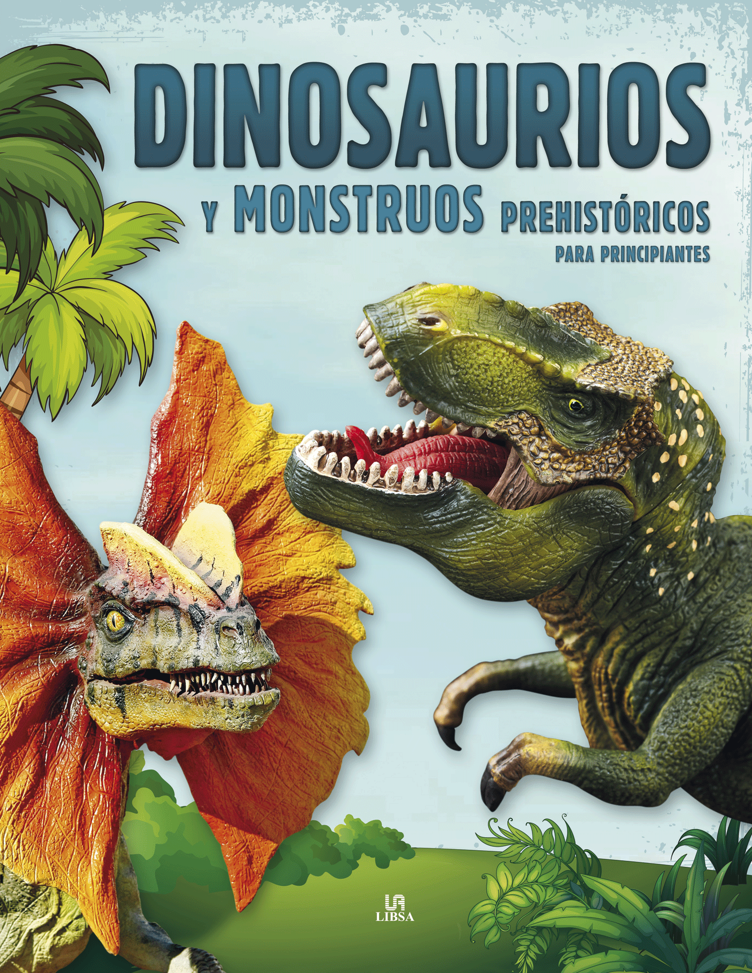 DINOSAURIOS Y MONSTRUOS PREHISTORICOS PARA PRINCIPIANTES 