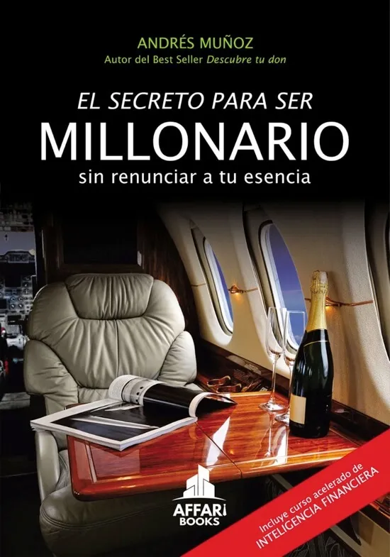 [9786124805646] EL SECRETO PARA SER MILLONARIO SIN RENUNCIAR A TU ESENCIA 