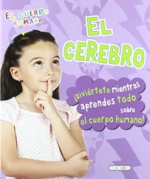 [9788499132457] EL CEREBRO EL CUERPO HUMANO