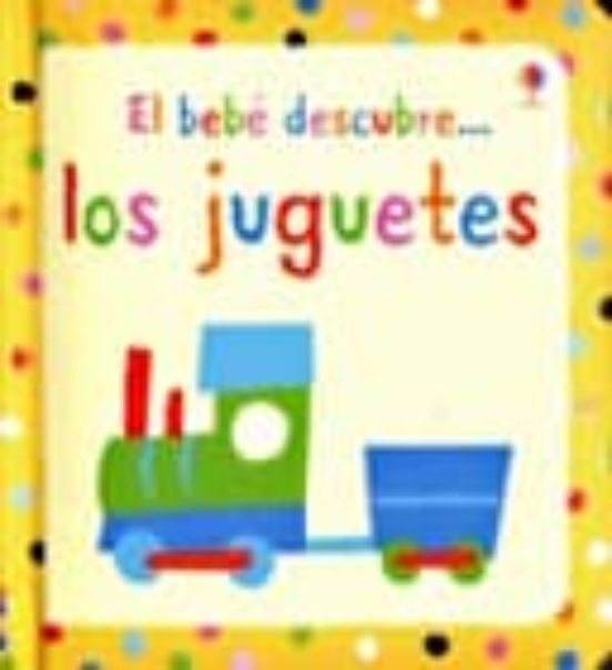 [9781409559450] EL BEBÉ DESCUBRE LOS JUGUETES