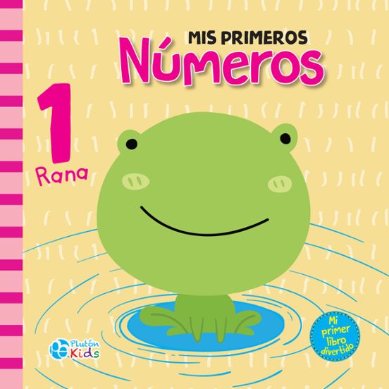 MIS PRIMEROS NÚMEROS MI PRIMER LIBRO DIVERTIDO