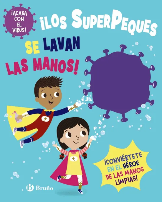 [9788469663424] LOS SUPER PEQUES SE LAVAN LAS MANOS