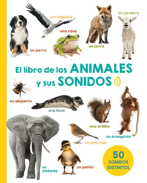 [9788491450979] LIBRO DE LOS ANIMALES Y SUS SONIDOS, EL          