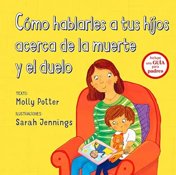 [9788491452560] CÓMO HABLARLES A TUS HIJOS ACERCA DE LA MUERTE Y EL DUELO