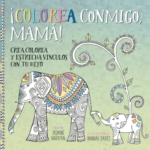 [9788491450672] ¡COLOREA CONMIGO MAMÁ! 