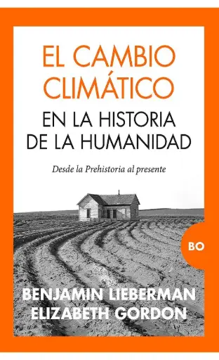 [9788418578816] EL CAMBIO CLIMÁTICO EN LA HISTORIA DE LA HUMANIDAD 