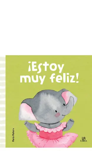 [9788466241854] Mis primeras emociones. ¡Estoy muy feliz!