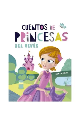 [9788466239738] Cuentos de Princesas del Revés